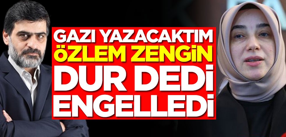 Gazı yazacaktım! Özlem Zengin dur dedi, engelledi
