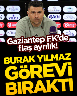 Gaziantep FK’de flaş ayrılık! Burak Yılmaz görevi bıraktı