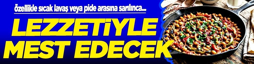 Gaziantep mutfağının vazgeçilmezi: Nohut tava tarifi ve püf noktası! Sebze ile pişiyor, ünü yurt dışına bile çıkıyor...