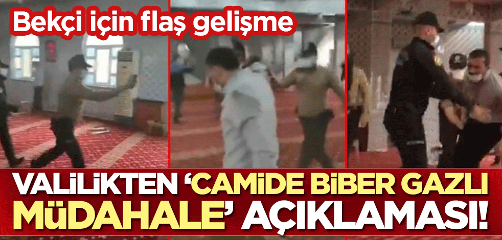 Gaziantep Valiliği'nden 'camide biber gazlı müdahale' açıklaması! Bekçi için flaş gelişme