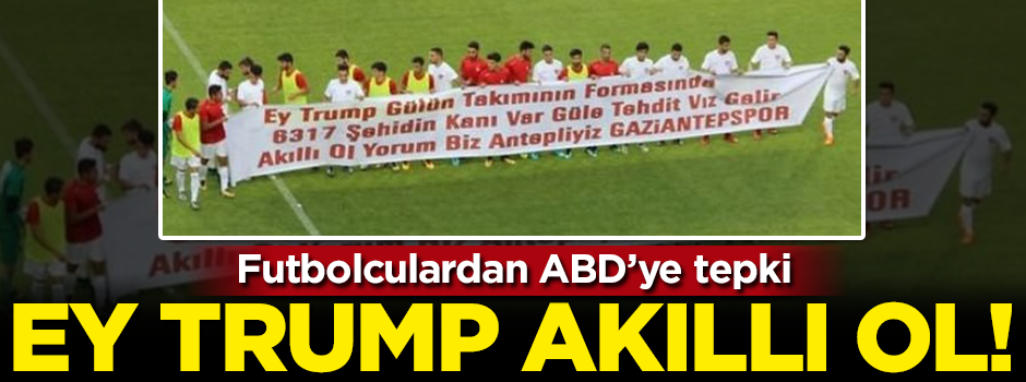 Gaziantepspor maçında Donald Trump'a tepki
