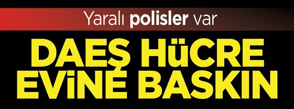 Gaziantep'te DAEŞ baskınında patlama: Yaralı polisler var!