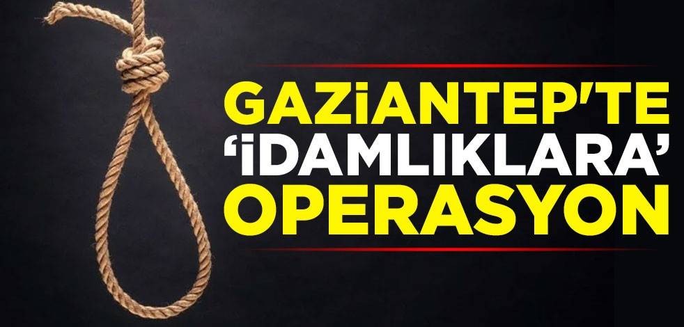 Gaziantep'te "idamlıklara" operasyon