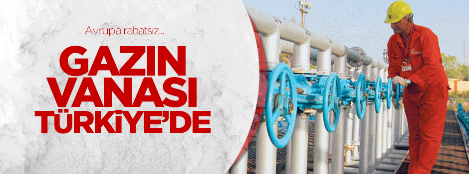 Gazın vanası Türkiye'de