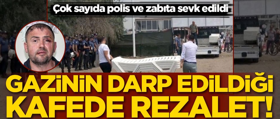 Gazinin darp edildiği kafede rezalet! Çok sayıda polis ve zabıta sevk edildi