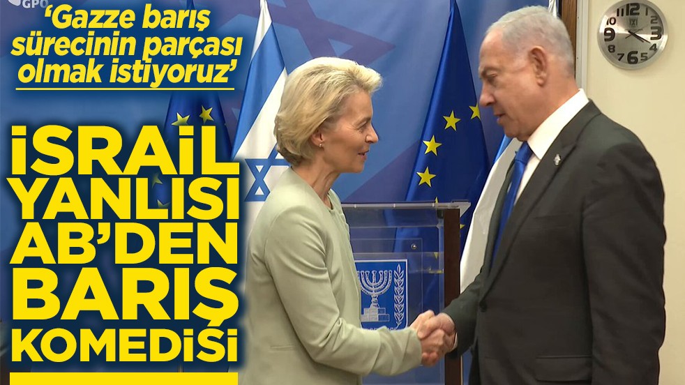 Gazze barış sürecinin parçası olmak istiyoruz İsrail yanlısı AB'den barış komedisi