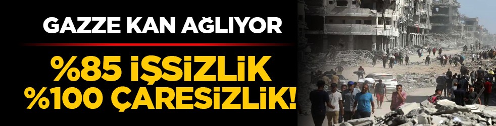 Gazze Kan Ağlıyor: %85 İşsizlik, %100 Çaresizlik!