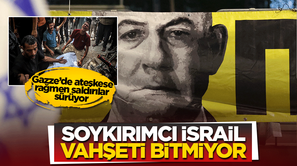 Gazze’de ateşkese rağmen saldırılar sürüyor! Soykırımcı İsrail vahşeti bitmiyor: Yeni can kayıpları yaşandı