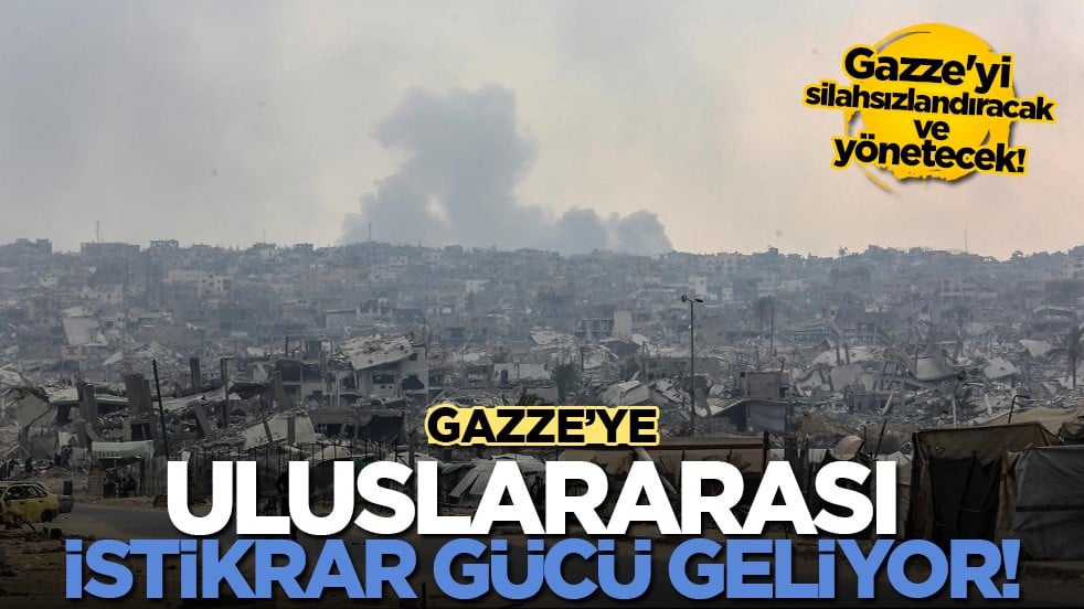 Gazze'de Barış Kurulu kuruluyor, Uluslararası İstikrar Gücü görev yapacak