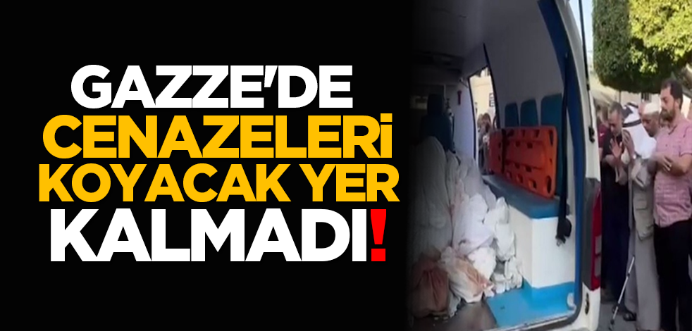Gazze'de cenazeleri koyacak yer kalmadı!