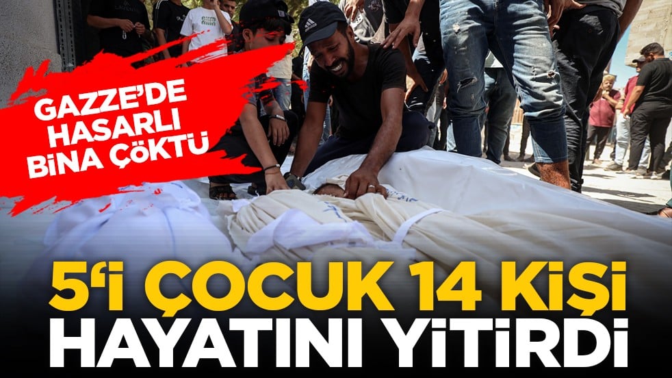 Gazze’de hasarlı bina çöktü: 5‘i çocuk 14 kişi hayatını yitirdi