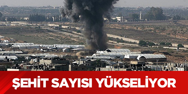 Gazze'de şehit sayısı yükseliyor