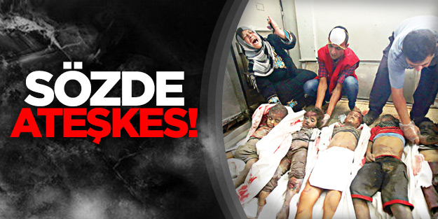 Gazze’de sözde ateşkes!
