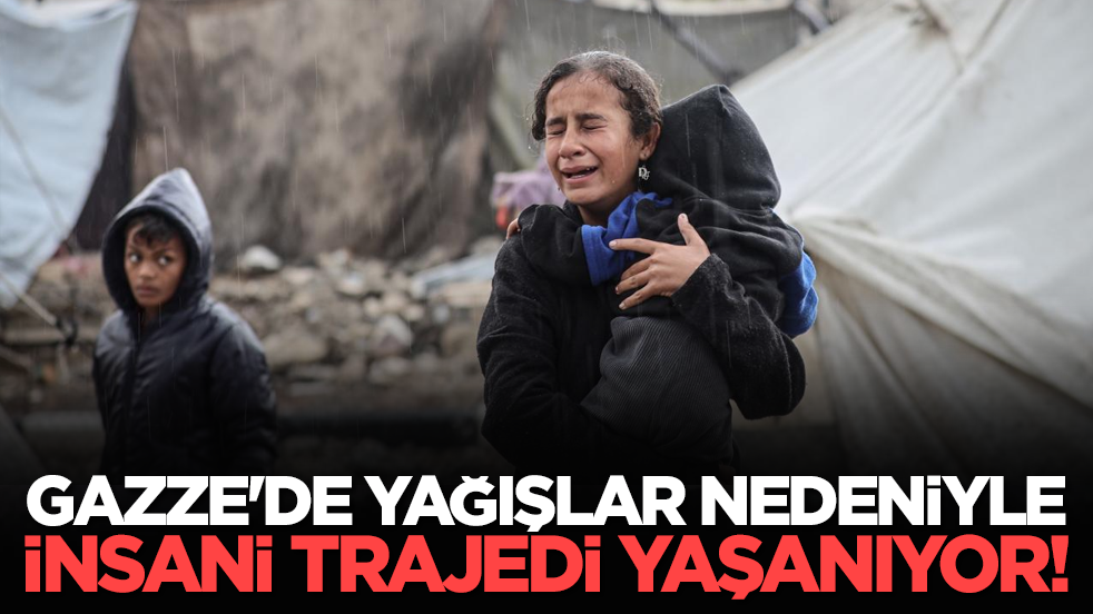 Gazze'de yağışlar nedeniyle insani trajedi yaşanıyor!