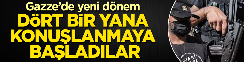 Gazze’de yeni dönem! Dört bir yana konuşlanmaya başladılar