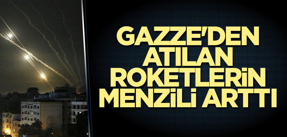 Gazze'den atılan roketlerin menzili arttı
