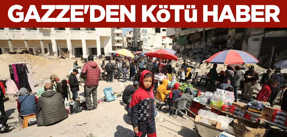 Gazze'den kötü haber