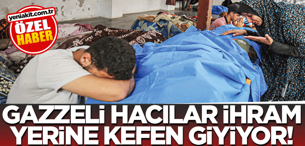 Gazzeli hacılar ihram yerine kefen giyiyor!