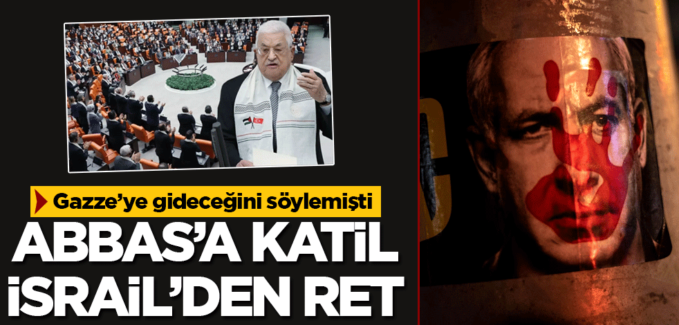 Gazze'ye gideceğini söylemişti! Mahmud Abbas'a Katil İsrail'den ret