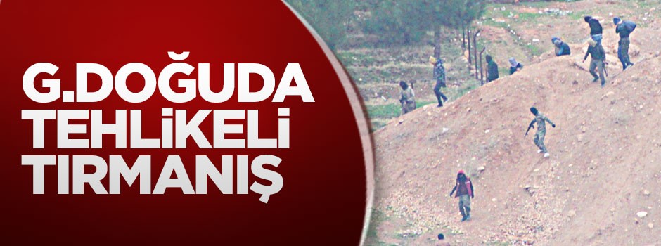 G.Doğu’da tehlikeli tırmanış