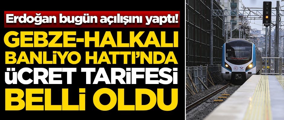 Gebze-Halkalı Banliyö Tren Hattı'nda ücret tarifesi belli oldu