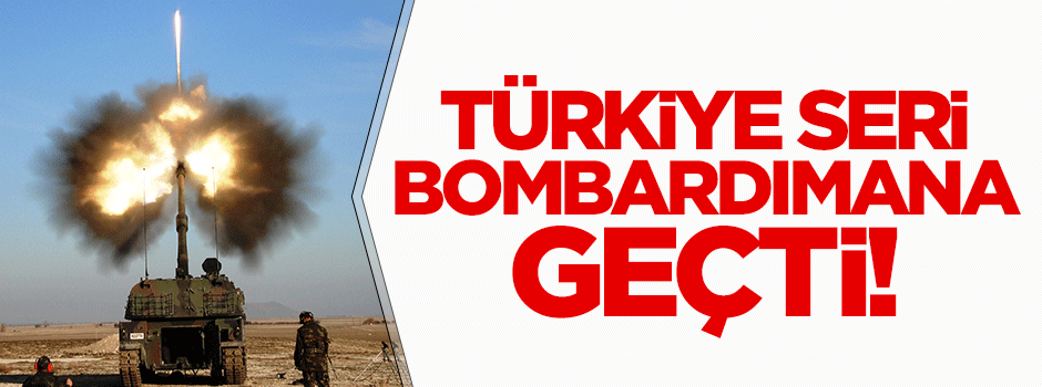 Gece yarısı Türkiye seri bombardımana geçti!