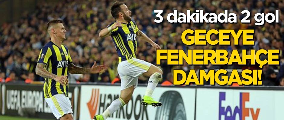 Geceye Fenerbahçe damgası! Anderlecht'e 3 dakikada 2 gol!