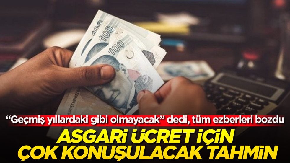 "Geçmiş yıllardaki gibi olmayacak" dedi, tüm ezberleri bozdu! Asgari ücret için çok konuşulacak tahmin