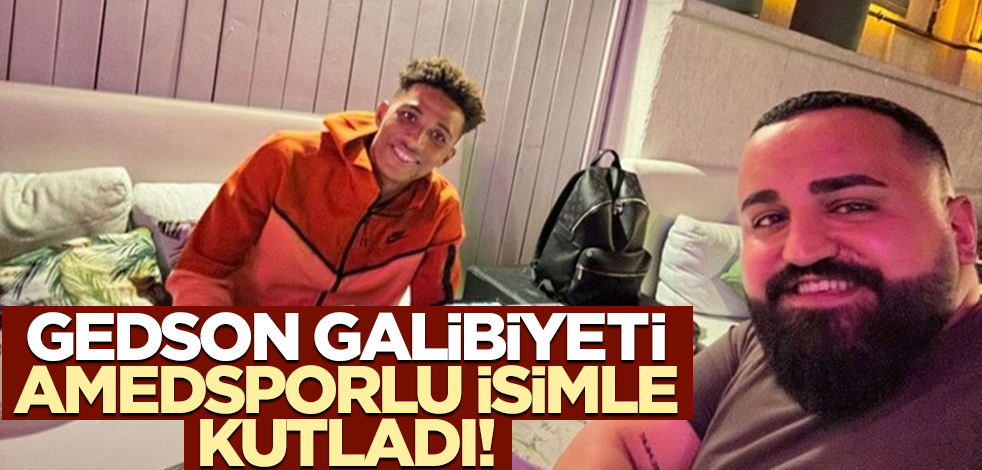 Gedson, Fenerbahçe galibiyetini Amedsporlu isimle kutladı!