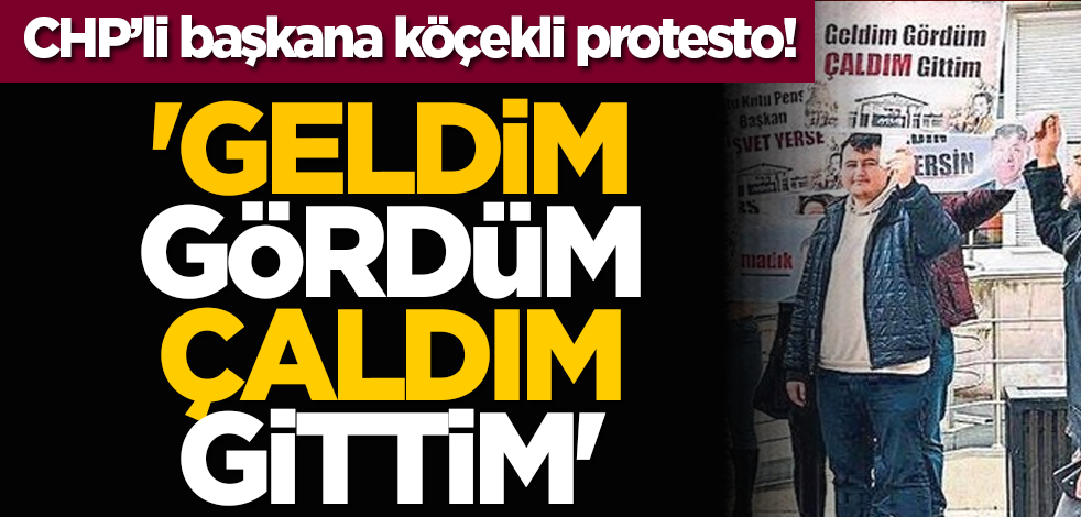 'Geldim gördüm çaldım gittim' CHP’li başkana köçekli protesto!