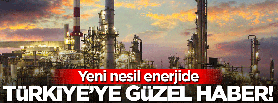 Geleceğin enerjisinde Türkiye umut verici