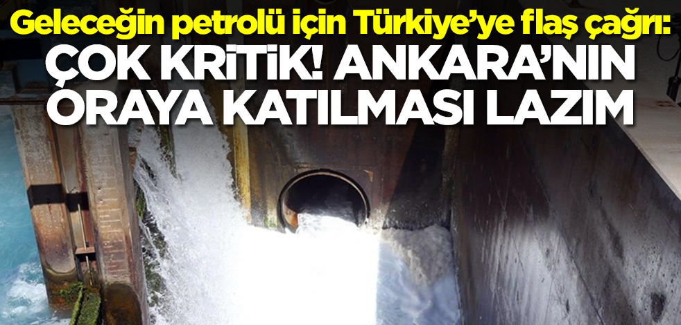 Geleceğin petrolü için Türkiye'ye çok önemli çağrı: Bu çok kritik! Hemen oraya katılmak lazım