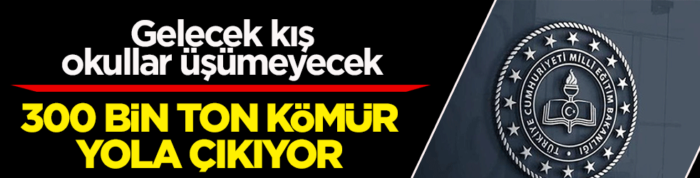 Gelecek kış okullar üşümeyecek: 300 bin ton kömür için imzalar atıldı