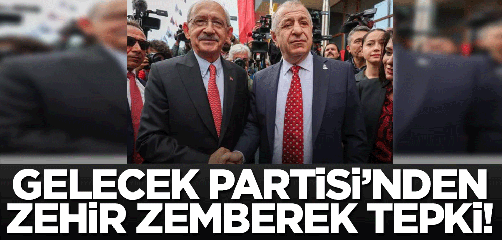 Gelecek Partisi'nden Kemal Kılıçdaroğlu'na zehir zemberek tepki!