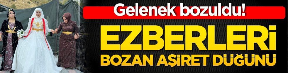 Gelenek bozuldu! Ezberleri bozan aşiret düğünü