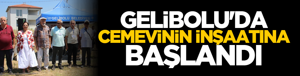 Gelibolu'da cemevinin inşaatına başlandı