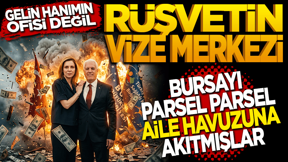 Gelin Hanım’ın Ofisi Değil, Rüşvetin Vize Merkezi! Bursa’yı Parsel Parsel Aile Havuzuna Akıtmışlar!