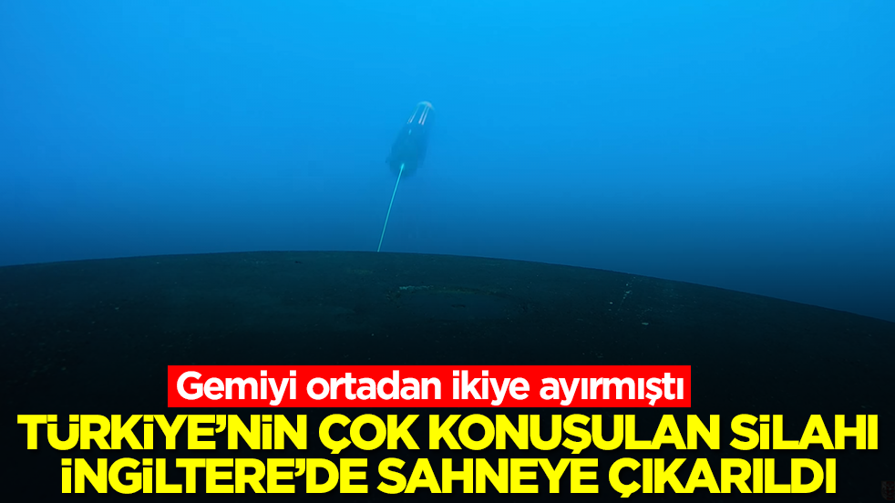 Gemiyi ortadan ikiye ayırmıştı: Türkiye'nin çok konuşulan silahı İngiltere'de sahneye çıktı 