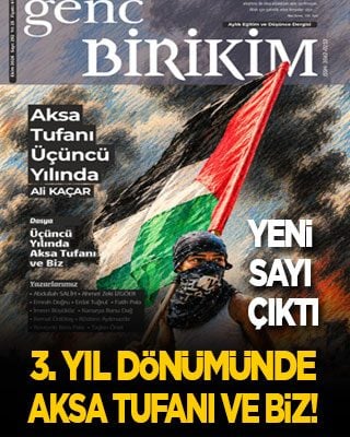 Genç Birikim'in yeni sayısı çıktı: 3. yıl dönümünde Aksa Tufanı ve biz…