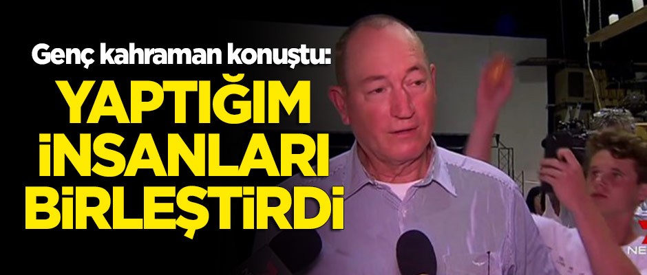 Genç kahraman: Yaptığım insanları birleştirdi