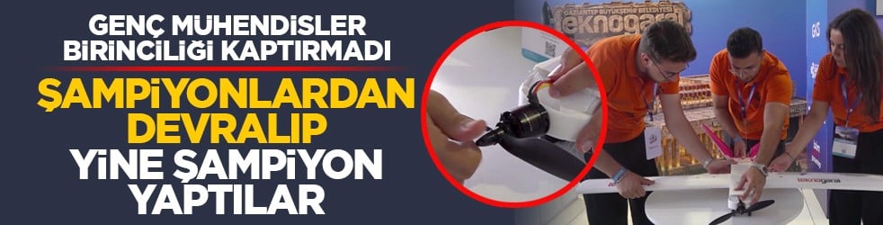 Genç mühendisler birinciliği kaptırmadı: Şampiyonlardan devralıp yine şampiyon yaptılar