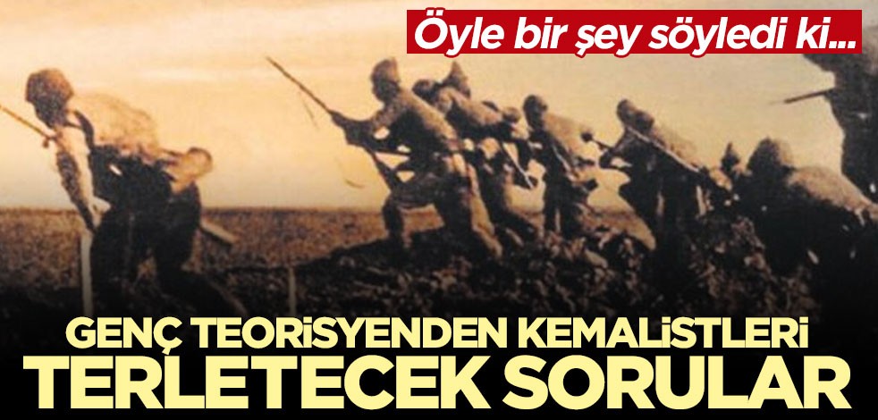 Genç teorisyenden Kemalistleri terletecek sorular