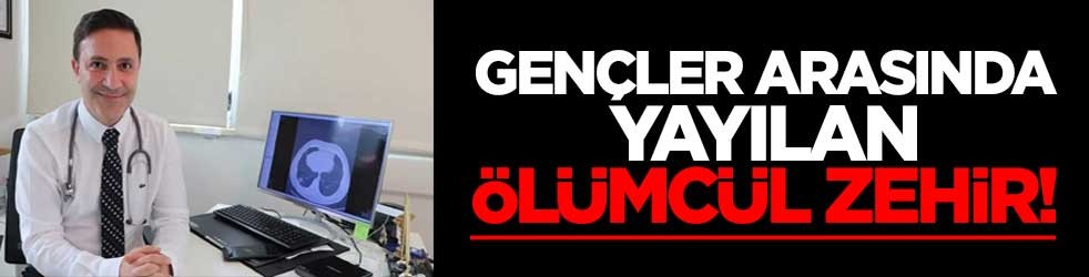 Gençler arasında yayılan ölümcül zehir!
