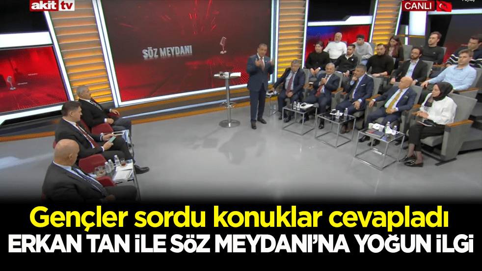 Gençler sordu konuklar cevapladı! Erkan Tan ile Söz Meydanı’na yoğun ilgi