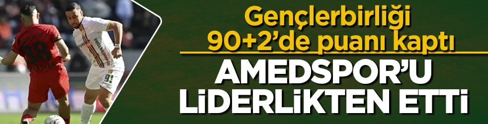 Gençlerbirliği 90+2’de puanı kaptı: Son dakikada gelen gol Amedspor'u liderlikten etti