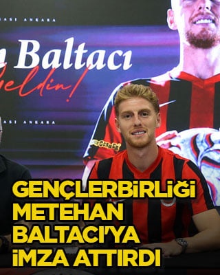 Gençlerbirliği, Metehan Baltacı'ya imza attırdı