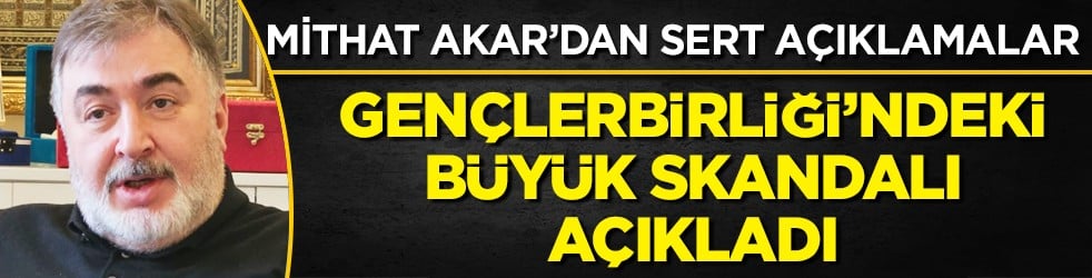 Gençlerbirliği'nde skandal! Başkan Adayı Mithat Akar'dan sert açıklamalar...