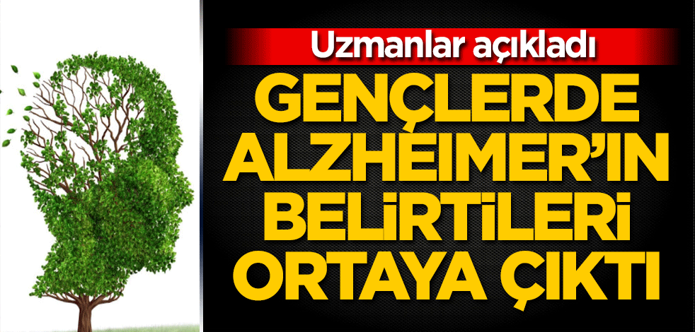 Gençlerde Alzheımer'ın belirtileri ortaya çıktı! Uzmanlar açıkladı