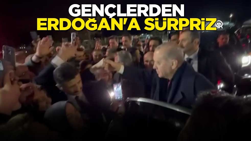 Gençlerden Erdoğan'a sürpriz