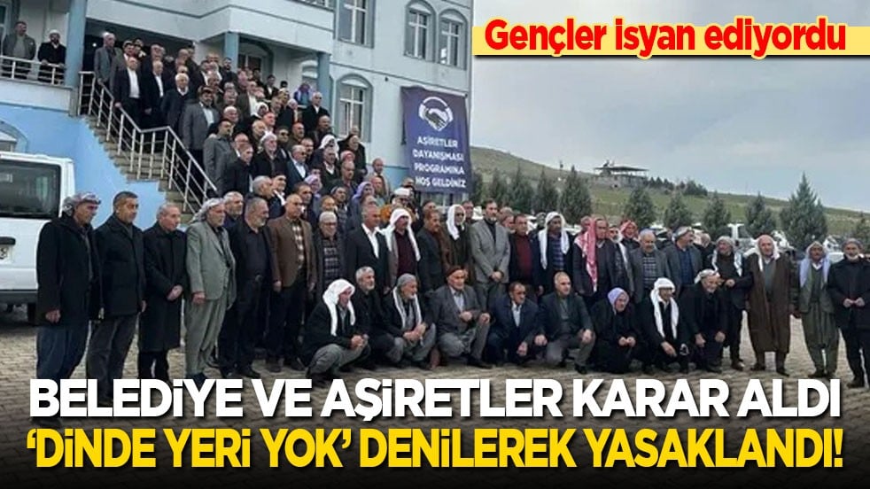 Gençlerin çığlığı duyuldu! Belediye ve aşiretler karar aldı: ‘Dinde yeri yok’ denilerek resmen yasaklandı!